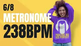 👉 6/8 METRONOME 238 BPM