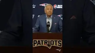 Robert Kraft on Tom Brady and Bill Belichick’s time in New England. 