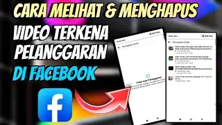 CARA MELIHAT & MENGHAPUS VIDEO TERKENA PELANGGARAN DI FACEBOOK ||Monetisasi facebook