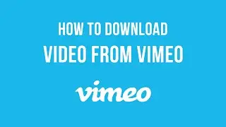How to download video from Vimeo. WITHOUT Software. Online & FREE by DownDeo.com