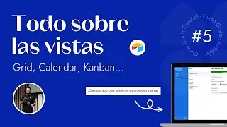 #5 - Todo sobre las VISTAS en AIRTABLE (Grid, Calendar, Kanban...) [CURSO GRATIS]