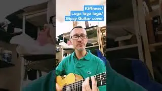 Kiffness/Luga-luga-luga/ Gipsy guitar cover