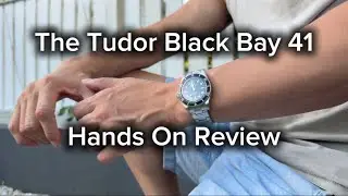 The Tudor Black Bay 41 - Hands On Review