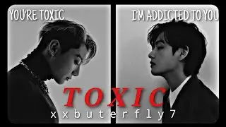 Taehyung x Jungkook - Toxic [fmv]