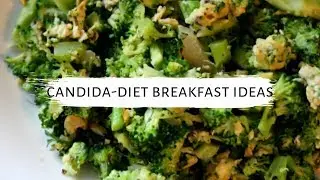 Candida Diet Breakfast Ideas using Eggs || Vegetarian, Gluten and Dairy Free