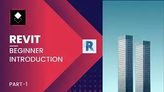 Revit For Beginner  - Part 1 ( Introduction)
