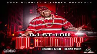 DJ St Lou - Lil Buddy Ft Bandito Shen & Blakk Vohn (Official Audio Song)