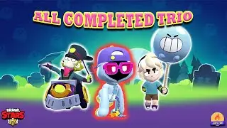 Brawl Stars | All Completed Trio So Far | Shade Updated