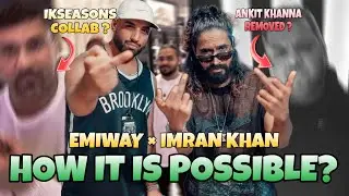 EMIWAY × IMRAN KHAN WHEN ? [ EVERYTHING YOU NEED TO KNOW ] 🔥