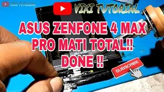 CARA MEMPERBAIKI ASUS ZENFONE 4 MAX PRO YANG MATI TOTAL!! | WORK 100% DONE
