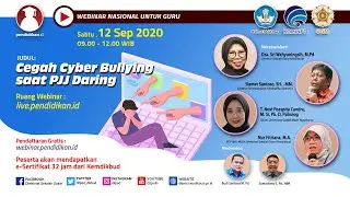 Cegah Cyber Bullying Saat PJJ Daring : Webinar Gratis Dari Kemdikbud Untuk Guru dan Sekolah
