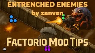Factorio Mod Tips: Entrenched Enemies