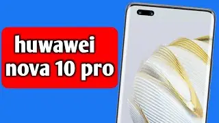 huwawei nova 10 pro | 
