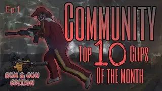 Top 10 Community Clips of the Month | EP. 1
