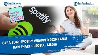 Cara Buat Spotify Wrapped 2020 Kamu dan Share di Sosial Media