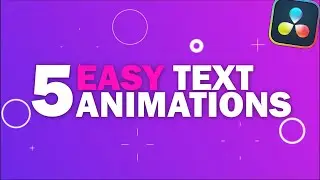 5 Easy Title Animations in Davinci Resolve