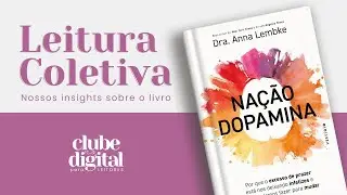 Nação Dopamina - Dra. Anna Lembke | Clube do Livro