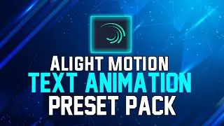 Top 30 alight motion text animation presets ll alight motion preset download link and xml file #text
