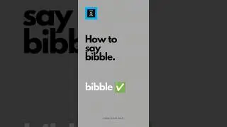 How to say bibble 👶