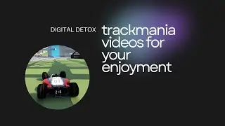 4 Stunning Trackmania Tracks to Unwind Your Digital Soul