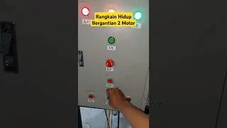 Rangkain Hidup Bergantian 2 Motor #electricalcircuit #indikator #motorlistrik #3phasemotor #electrik