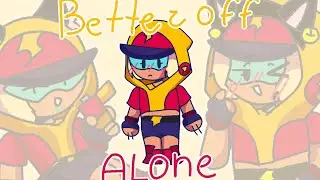 Better off alone // meme// Brawl Stars Max//
