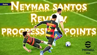 King of dribbling / Neymar santos / custom progression points / REVIEW { efootball mobile 2024 }