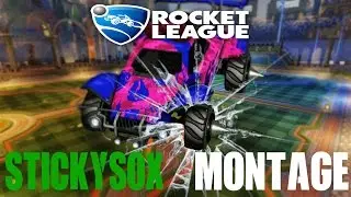 Rocket League |  Montage | Feat. STICkYSOX