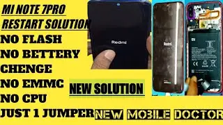 Redmi Note 7PRO Auto Restart Problem Solution || No Flash | No EMMC | No Cpu | Only 1 JUMPER | Done