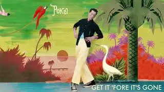 Pokey LaFarge - "Get It 'Fore It's Gone" [Official Audio]