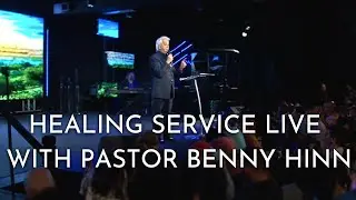 Healing Service Live with Pastor Benny Hinn