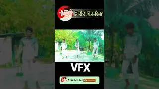 Aziz Master  || VFX video  ||  Aziz Master  ||  #shorts