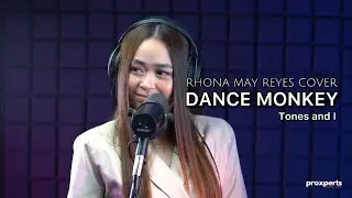 Dance Monkey - Tones and I (Rhona Reyes Cover) by ProXperts Studios