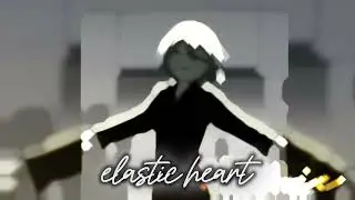 Elastic Heart || Sped Up Edit Audio