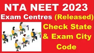 NEET 2023 Exam Centers (Available)– Check NEET 2023 Exam Centers Cities & City Codes