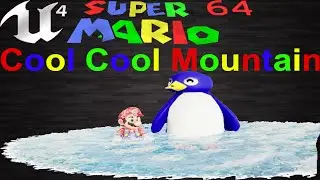 Super Mario 64 Cool Cool Mountain Unreal Engine 4.