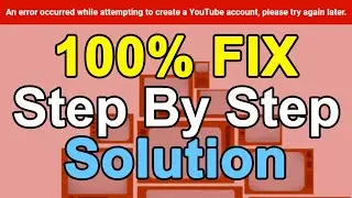Solution✅ An error occurred while attempting to create a YouTube account | Recover YouTube Channel