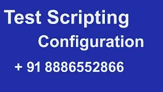 Test Scripting Configuration +91 8886552866