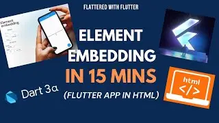 Element Embedding in Flutter 15 Mins | Embed Flutter App in HTML | Flutter 3.7 | Dart 3 