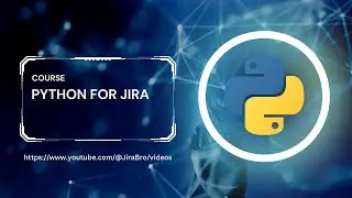 Automate Jira with Python! Write Powerful Scripts for Jira Like a Pro 🚀