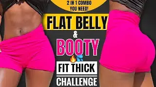 20 MIN FLAT BELLY & BOOTY Transformation~2 WEEK FIT THICK CHALLENGE #2