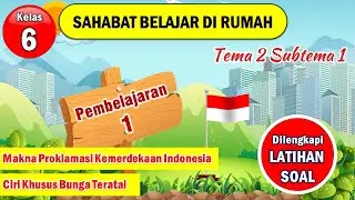 TEMATIK KELAS 6 TEMA 2 SUBTEMA 1 PEMBELAJARAN 1
