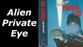Alien Private Eye (1987), VHS full movie