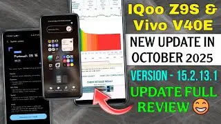 IQoo Z9s & V40e New Update in October | Vivo V40e & IQoo Z9s 15.2.13.1 Update | IQoo Z9s Android 16