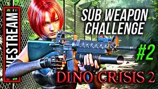 🔴I Try To BEAT (DINO CRISIS 2) With Only Sub-Weapons - HARD Difficulty -  PART 2 (FINALE)
