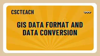 GIS Data Format and Data Conversion