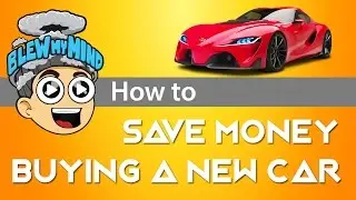 How to save money buying a new car tips?