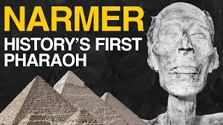 Who Was Narmer? The Birth of Pharaonic Egypt
