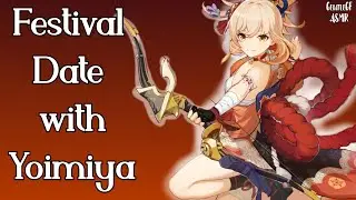 Genshin Impact ASMR | Festival Date with Yoimiya | RP