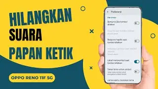 Cara Menghilangkan Suara Papan Ketik di Hp Oppo Reno 11F 5G